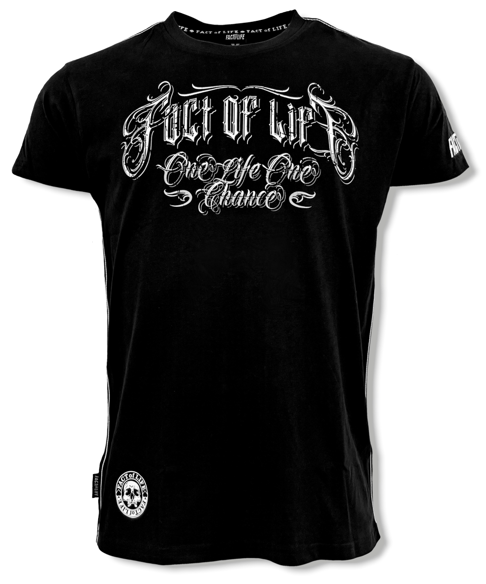 Fact of Life T-Shirt One Life One Chance TS-60 black